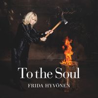 Frida Hyvönen - To the Soul (Explicit)