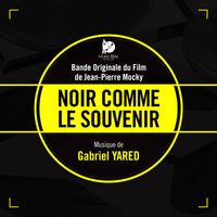 Gabriel Yared - Noir comme le souvenir (Bande originale du film)