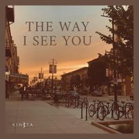 Kineta - The Way I See You