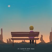 Sam Wilson - If I Could Sit With Jesus