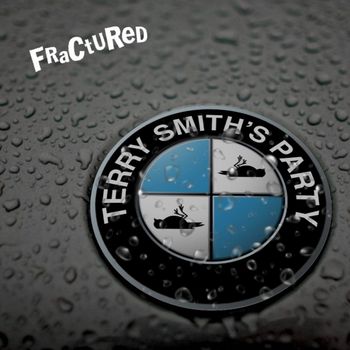 Fractured - Terry Smith's Party