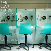 Javier de Galloy - The Lost Tapes (The 89/99 Relax Sessions)