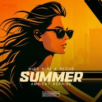 Miss Nine & ReDub - Summer (Ambient Reprise)