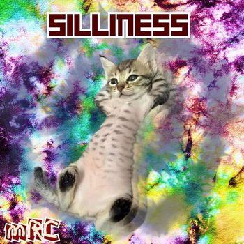mRC - Silliness (Explicit)
