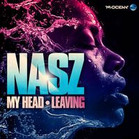 Nasz - My Head / Leaving