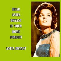 Anita Bryant - Hear Anita Bryant in your Home Tonight