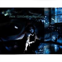 Sara - Little Miss Nepotist (Explicit)