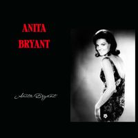 Anita Bryant - Anita Bryant