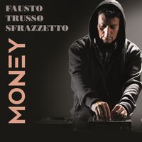 Fausto Trusso Sfrazzetto - Money