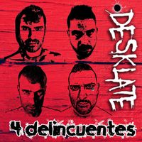 Desklate - 4 Delincuentes (Explicit)