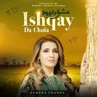 Humera Channa - Ishqay Da Chola