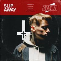Atena - Slip Away