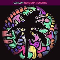 Carloh - Quisiera Tenerte