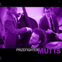 Mike Maimone & Mutts - Prizefighter