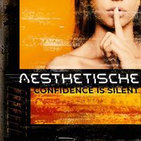 Aesthetische - Confidence Is Silent