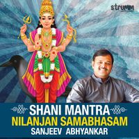 Sanjeev Abhyankar - Shani Mantra - Nilanjan Samabhasam