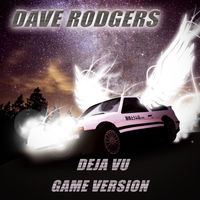 Dave Rodgers - Deja Vu (Game Version)