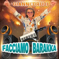 Gianni Drudi - FACCIAMO BARAKKA (Facciamo Baracca Remix)