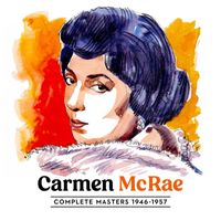 Carmen McRae - Complete Carmen McRae Masters 1946 - 1957