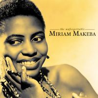 Miriam Makeba - The Unforgettable Miriam Makeba (Remastered 2024)