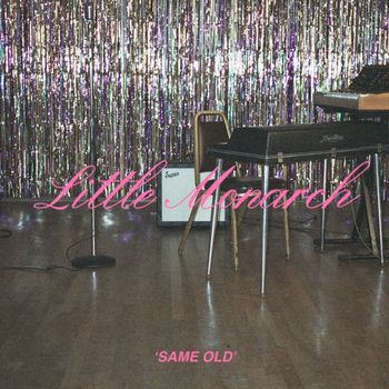 Little Monarch - Same Old (Explicit)