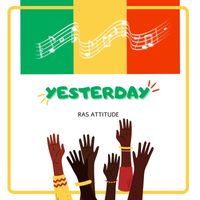 Ras Attitude - Yesterday