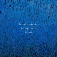 Daniel Alejandro - Relajación II: Lluvia (Música para Relajarte, Dormir, Descansar y Meditar)