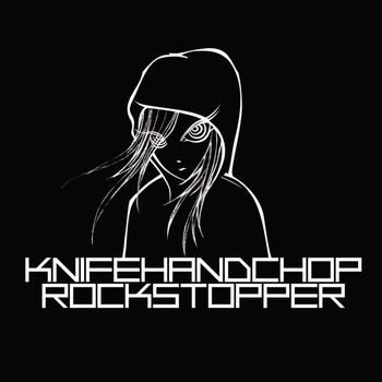 Knifehandchop - Rockstopper (Explicit)