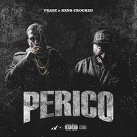 Phaze - Perico (feat. KXNG Crooked) (Explicit)