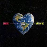 Drastic - Part Ah We
