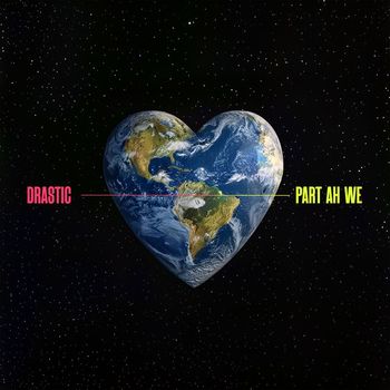 Drastic - Part Ah We