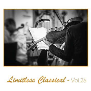 Various Artists - Limitless Classical, Vol. 26