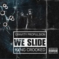 Kxng Crooked - WE SLIDE (Explicit)