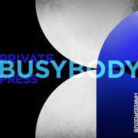 Private Press - Busy Body EP