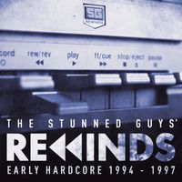 The Stunned Guys - The Stunned Guys' Rewinds - Early Hardcore 1994-1997 (Explicit)