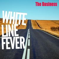 The Business - White Line Fever