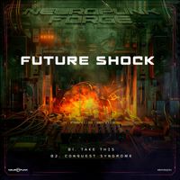 Future Shock - Take This, Conquest Syndrome
