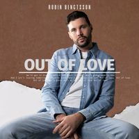 Robin Bengtsson - Out Of Love
