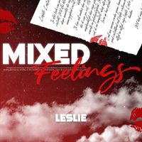 Leslie - Mixed Feelings (Explicit)