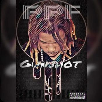 Gunshot - P.P.F (Explicit)