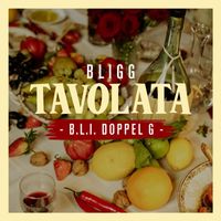Bligg - B.L.I. Doppel G (Tavolata Version)