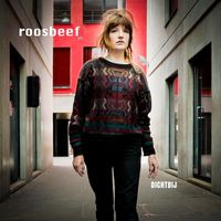 Roosbeef - Dichtbij