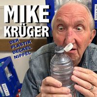 Mike Krüger - Der Plastikdeckel-Nippel