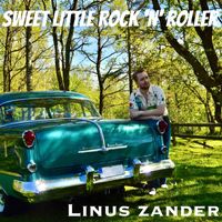 Linus Zander - Sweet Little Rock 'N’ Roller