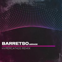 Barretso - Mirage (Hypercat420 Remix)