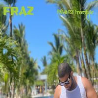 Fraz - Paradise (Freestyle) (Explicit)
