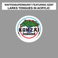 Waffensupermarkt - Larks Tongues in Acrylic