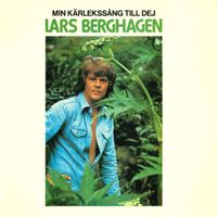 Lasse Berghagen - Min kärlekssång till dej