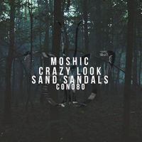 Moshic - Crazy Look \ Sand Sandals EP
