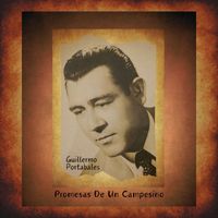Guillermo Portabales - Promesas De Un Campesino